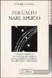 Per l alto mare aperto. Viaggio marino e avventura metafisica da Coleridge a Carlyle, da Melville a Fenoglio