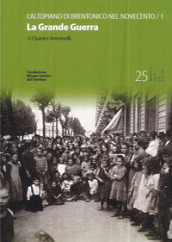 L altopiano di Brentonico nel Novecento. La Grande Guerra. 1.