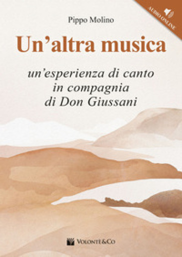 Un'altra musica. Un'esperienza di canto in compagnia di don Giussani. Con File audio per il download - Pippo Molino