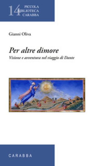 Per altre dimore. Visione e avventura nel viaggio di Dante - Gianni Oliva