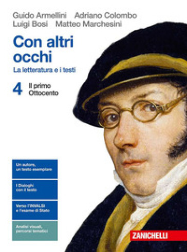 Con altri occhi. La letteratura e i testi. Per le Scuole superiori. Con Contenuto digitale (fornito elettronicamente). Vol. 4: Il primo Ottocento - Guido Armellini - Adriano Colombo - Luigi Bosi - Matteo Marchesini