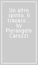 Un altro spirito. Il travaso della tradizione religiosa e sapienzale d oriente nella cultura europea