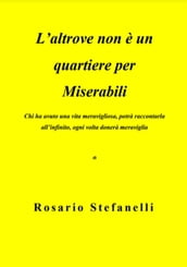 L altrove non è un quartiere per miserabili