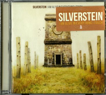 I am alive in everything i touchn - Silverstein