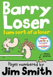 I am sort of a Loser (Barry Loser)