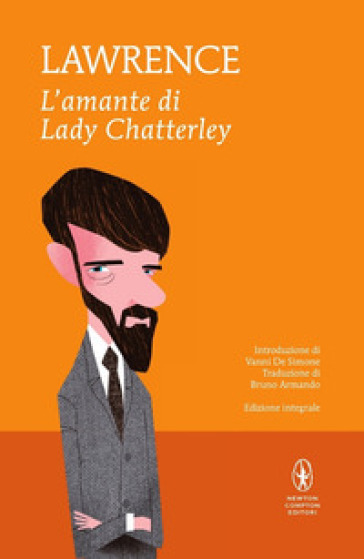 L'amante di lady Chatterley. Ediz. integrale - D. H. Lawrence