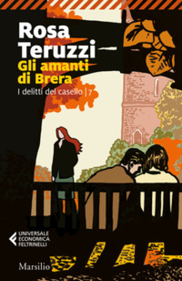 Gli amanti di Brera. I delitti del casello. 7. - Rosa Teruzzi