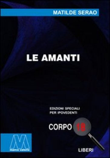 Le amanti. Ediz. per ipovedenti - Matilde Serao