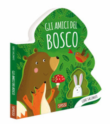 Gli amici del bosco. Libri sagomati. Ediz. a colori - Roberta Marcolin