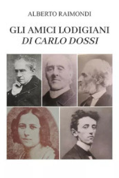 Gli amici lodigiani di Carlo Dossi