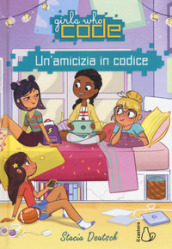 Un amicizia in codice. Girls who code