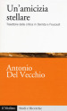 Un amicizia stellare. Traiettorie della critica in Derrida e Foucault