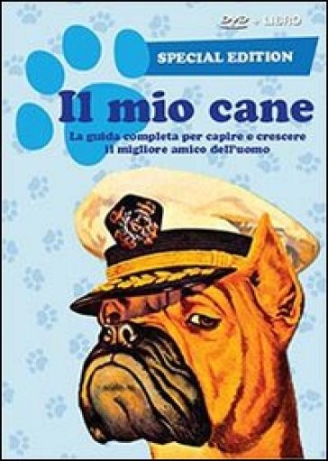 L'amico perfetto. La guida completa per capire e crescere il tuo cane. Con DVD