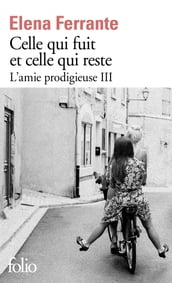 L amie prodigieuse (Tome 3) - Celle qui fuit et celle qui reste