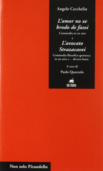 L'amor no xe brodo de fasoi-L'avocato Strazacavei - Angelo Cecchelin