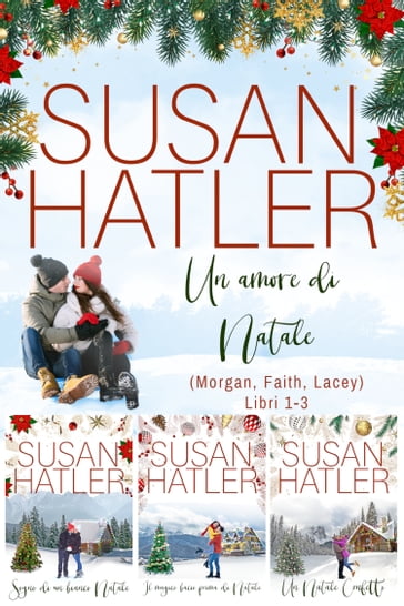 Un amore di Natale: cofanetto e-book (Libri 1-3) - Susan Hatler