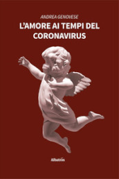 L amore ai tempi del Coronavirus