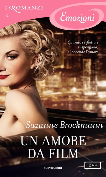 Un amore da film (I Romanzi Emozioni) - Suzanne Brockmann