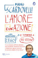 L amore è un azione. Come abbandonare l ego e tornare a te stesso