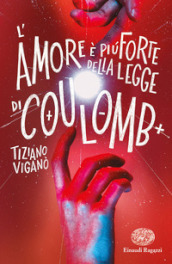 L amore è più forte della legge di Coulomb