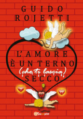 L amore è un terno (che ti lascia) secco