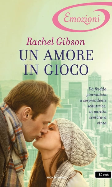 Un amore in gioco (I Romanzi Emozioni) - Rachel Gibson
