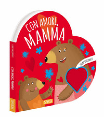 Con amore, mamma. Libri sagomati. Ediz. a colori - Valentina Bonaguro