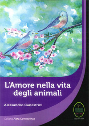 L'amore nella vita degli animali - Alessandro Canestrini