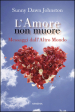 L amore non muore. Messaggi dall altro mondo