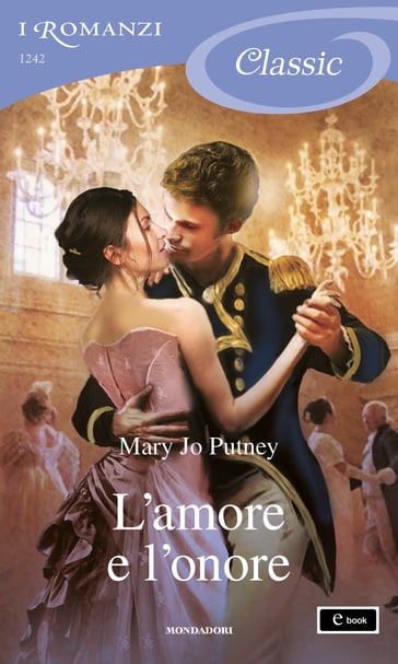 L'amore e l'onore (I Romanzi Classic) - Mary Jo Putney