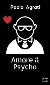 amore & psycho