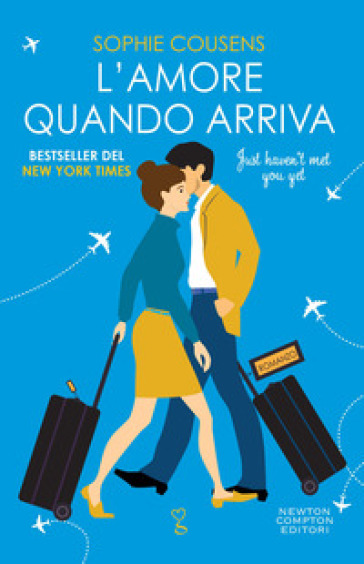 L'amore quando arriva. Just haven't met you yet - Sophie Cousens
