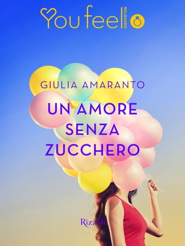 Un amore senza zucchero (Youfeel) - GIULIA AMARANTO