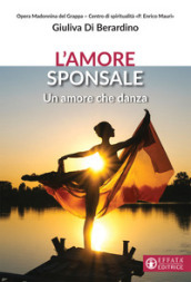 L amore sponsale. Un amore che danza