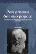 Per amore del suo popolo. La vita eroica del metropolita Andrea Szepetyckyj (1865-1944)