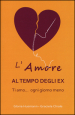 L amore al tempo degli ex. Ti amo... ogni giorno di meno