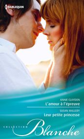 L amour à l épreuve - Leur petite princesse