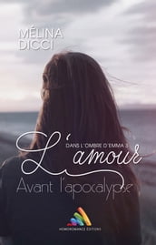 L amour avant l apocalypse - Dans l ombre d Emma, tome 3   Roman lesbien, livre lesbien