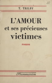 L amour et ses précieuses victimes