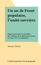 Un an de Front populaire, l unité ouvrière