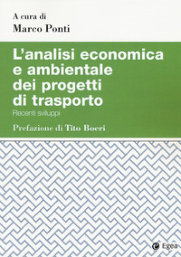 L'analisi economica e ambientale dei progetti di trasporto. Recenti sviluppi