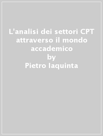 L'analisi dei settori CPT attraverso il mondo accademico - Pietro Iaquinta - Francesco Sassone