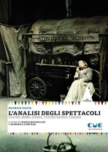 L'analisi degli spettacoli. Teatro, mimo, danza, teatro-danza, cinema - Patrice Pavis