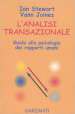 L analisi transazionale. Guida alla psicologia dei rapporti umani