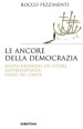 Le ancore della democrazia. Nuova visione dei poteri, rappresentanza, senso del limite