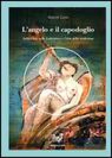 L'angelo e il capodoglio. Sulla Cina, la letteratura e l'arte della traduzioneduzione - Simon Leys