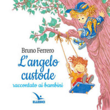 L'angelo custode raccontato ai bambini - Bruno Ferrero - Vittorio Pavesio