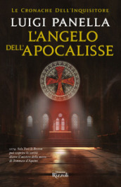 L angelo dell Apocalisse. Le cronache dell inquisitore