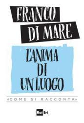 L anima di un luogo. «Come si racconta»