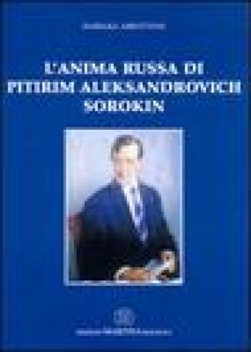 L'anima russa di Pitirim Aleksandrovich Sorokin - Barbara Abbottoni